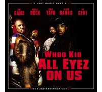 G Unit & Whoo Kid - All Eyez on Us =clean=