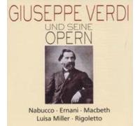 G. Verdi - Verdi & His Operas: Nabucco Ernani 1 / Macbeth [Compact Discs]