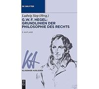 G. W. F. Hegel - Grundlinien Der Philosophie Des Rechts