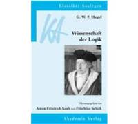 G.W.F. Hegel, Wissenschaft Der Logik, Klassiker Auslegen Anton Friedrich Koch, Friedrike Schick (Auteur)