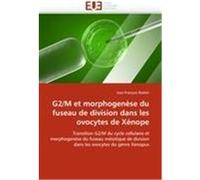G2/M et morphogenèse du fuseau de division dans les ovocytes de Xénope Bodart, Jean-François (Auteur)