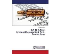 Ga-40 A New Immunotherapeutic & Anti-Cancer Drug