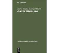 Ga¨stefu¨hrung | Marie-Louise Schmeer-Sturm Marie-Louise Schmeer-Sturm (Auteur)