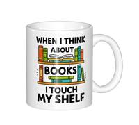 GAAGNMD Mug à café humoristique avec inscription « When I Think About Books I Touch My Shelf » - 325 ml
