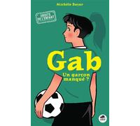 Gab - Un garçon manqué ? - Michèle Bayar - Oskar - broché - Roman junior
