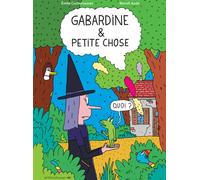 Gabardine et Petite Chose - Emile Cucherousset - Actes Sud Jeunesse - cartonné - Bande dessinée jeunesse