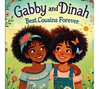 Gabby and Dinah: Best Cousins Forever