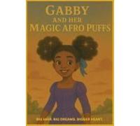 Gabby And Her Magic Afro Puffs Paperback Book By Valerie R Bailey