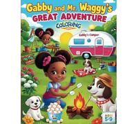 Gabby and Mr. Waggy's Great Adventure: Ages 5-9 years old