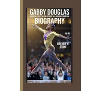 Gabby Douglas Biography: America's First Black Olympic All-Around Champion