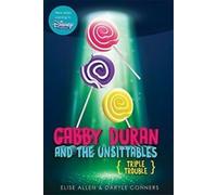 Gabby Duran and the Unsittables : Triple trouble by Elise Allen (Hardback)
