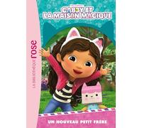 Gabby et la maison magique 01 - Un nouveau petit frère