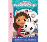 Gabby et la maison magique 02 - Chatastrophes en série ! - Collectif - Bb Rose Verte - Poche - Roman cadet