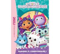 Gabby et la maison magique 03 - Panique à l'anniversaire !