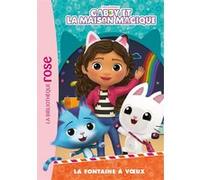 Gabby et la maison magique 07 - La fontaine à voeux Universal Studios (Auteur)