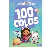 Gabby et la maison magique - 100 colos: Livre de coloriages