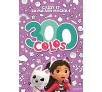 Gabby et la maison magique - 300 colos - Collectif - Hachette Jeunesse - broché - Document jeunesse