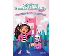 Gabby et la maison magique - Aventure fanchastique à Chat Francisco ! Album d'histoire - Universal Studios - Hachette Jeunesse - cartonné - Album jeunesse