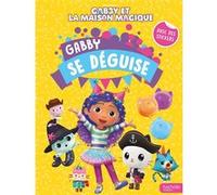 Gabby et la maison magique - Gabby se déguise: Activités et autocollants