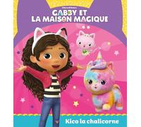 Gabby et la maison magique - Kico la chalicorne