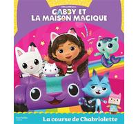 Gabby et la maison magique - La course de Chabriolette Album RC - Universal Studios - Hachette Jeunesse - cartonné - Album jeunesse