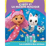 Gabby et la maison magique - La croisière des sirènes: Album RC
