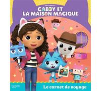 Gabby et la maison magique - Le carnet de voyage Album d'histoire - Universal Studios - Hachette Jeunesse - cartonné - Album jeunesse