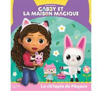 Gabby et la maison magique - Le ch'lapin de Pâques Album RC - Universal Studios - Hachette Jeunesse - cartonné - Album jeunesse