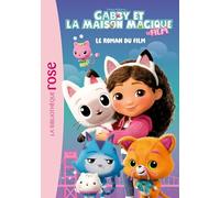 Gabby et la maison magique, le film - Le roman du film