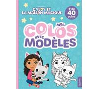 Gabby et la maison magique - Mes colos avec modèles - Universal Studios - Hachette Jeunesse - broché - Document jeunesse