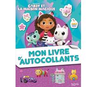 Gabby et la maison magique - Mon livre d'autocollants: Mon livre d'autocollants