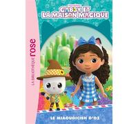 Gabby et la maison magique, Tome 09 - Le Miaougicien d'Oz - Universal Studios - Bb Rose Verte - Poche - Roman cadet