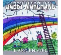 GABBY MARCHAND - L'ARC EN CIEL (CD)