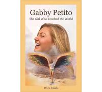 Gabby Petito: The Girl Who Touched the World