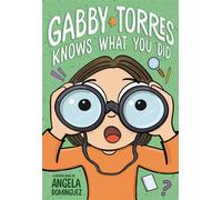 Gabby Torres Knows What You Did A Graphic Novel - Angela Dominguez - Roaring Brook Press - ebook (ePub) - Livre