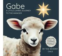 Gabe: A Little Lamb's Journey to the Manger