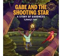 Gabe and the Shooting Star: A Story of Goodness