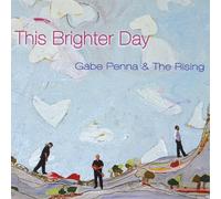 Gabe Penna & The Rising - This Brighter Day