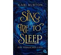 Gabi Burton Yol Sing me to sleep - Ein tödliches Lied: Ein betörendes, v (Poche)