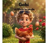 Gabi et Glow la poule : l'éducation financière pour les enfants