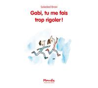 Gabi, tu me fais trop rigoler! - Soledad Bravi - Ecole Des Loisirs - broché - Roman cadet