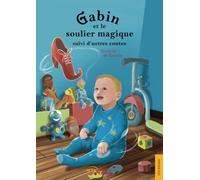 Gabin et le soulier magique