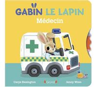 Gabin le lapin - Docteur - Livre animé tout-carton avec des roues à faire tourner - Livre à mécanismes - Découverte des métiers - Dès 1 an
