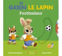 Carys Bexington – Gabin le lapin : Footballeur – Livre animé cartonné à mécanismes – Dès 1 an