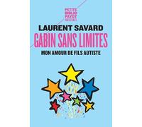 Gabin sans limites – Mon amour de fils autiste – Payot