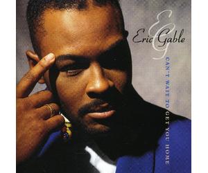 Gable, Eric - Can't Wait to Get You Home