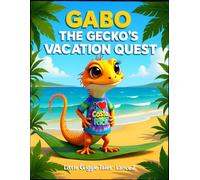 Gabo the Gecko's Wild Vacation Quest - children's jungle adventure storybook: A Christian Jungle Adventure About Courage, Kindness, and Trusting God