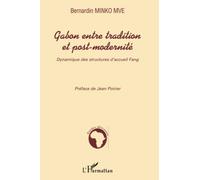 Gabon entre tradition et post-modernité: Dynamique des structures d'accueil Fang