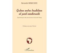 Gabon entre tradition et post-modernité – Dynamique des structures d'accueil Fang – L'Harmattan