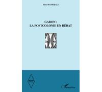 Gabon la postcolonie en débat